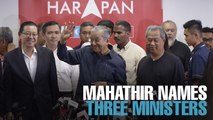 NEWS: Mahathir names three ministers