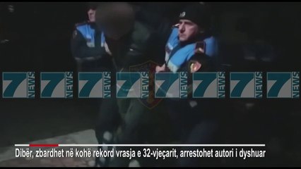 Download Video: VRASJA E 32 VJEÇARIT NE DIBER, POLICIA ARRESTON AUTORIN  - News, Lajme - Kanali 7