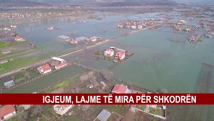 IGJEUM, LAJM TË MIRË PËR SHKODRËN