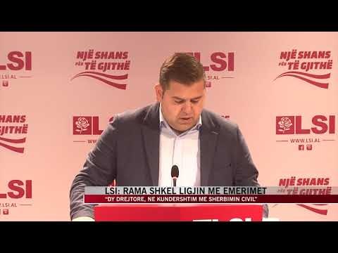 LSI: Rama shkel ligjin me emerimet - News, Lajme - Vizion Plus