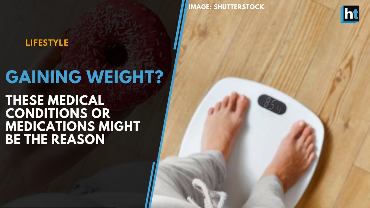 Gaining weight? These medical conditions or medications might be the reason