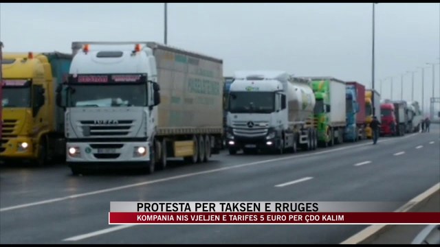 Protesta për taksën e Rrugës së Kombit - News, Lajme - Vizion Plus