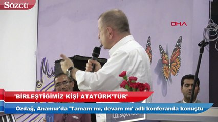 Özdağ: 'Hepimizin birleştiği kişi Gazi Mustafa Kemal Atatürk'tür'