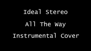 Ideal Stereo - All The Way (Guitar Tutorial)