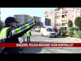 SHKODËR, POLICIA RRUGORE VIJON KONTROLLET