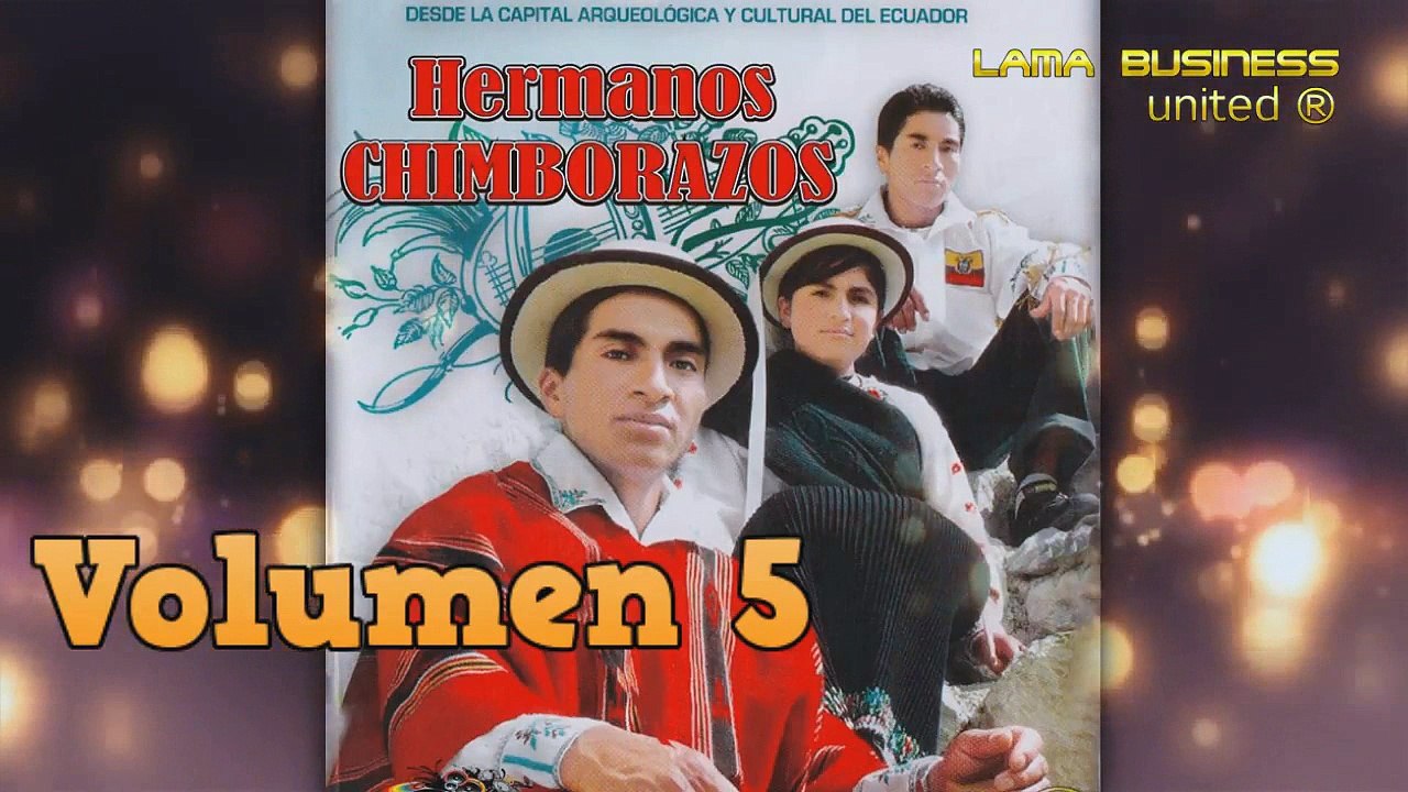 TRAICIONERITA   Hermanos Chimborazo Volumen 5 Los Redumbadores Música Cañari