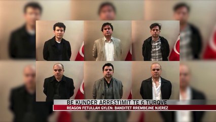 BE kundër arrestimit të 6 turqve, reagon edhe Fetullah Gylen - News, Lajme - Vizion Plus