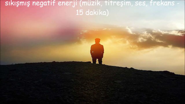 417 Hz - Geçmişten gelen kötü titreşimleri durdurun ve sıkışmış negatif enerji (müzik, titreşim, ses, frekans - 15 dakika)