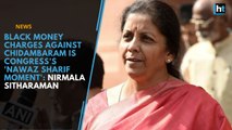 Black money charges against Chidambaram is Congress's 'Nawaz Sharif moment': Nirmala Sitharaman