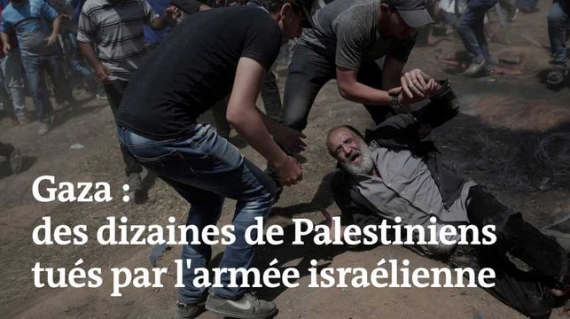 Gaza : des dizaines de manifestants palestiniens tués à la frontière avec Israël