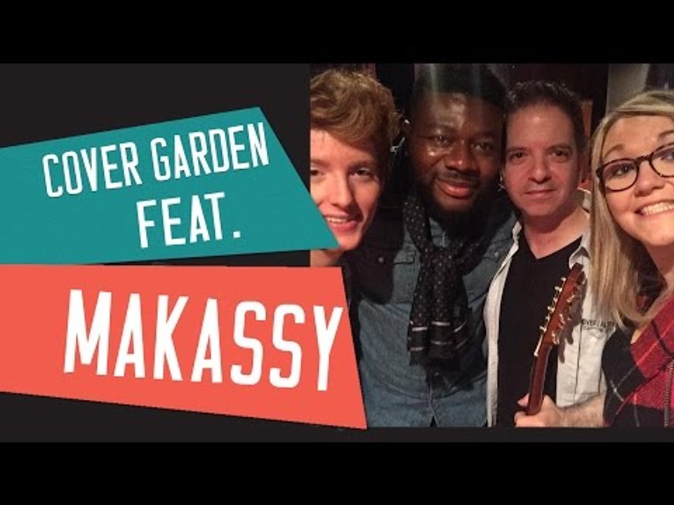 [LIVE] COVER GARDEN FEAT. MAKASSY (Doucement / Soldat)