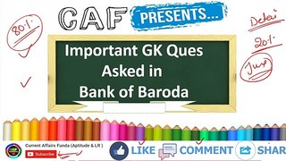 Best GA for IBPS PO / Clerk (Questions asked in Bank of Baroda exam Detail)