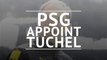 Breaking News Alert - Tuchel appointed PSG boss