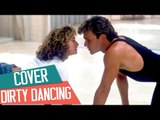 [COVER] DIRTY DANCING - The Time Of My Life