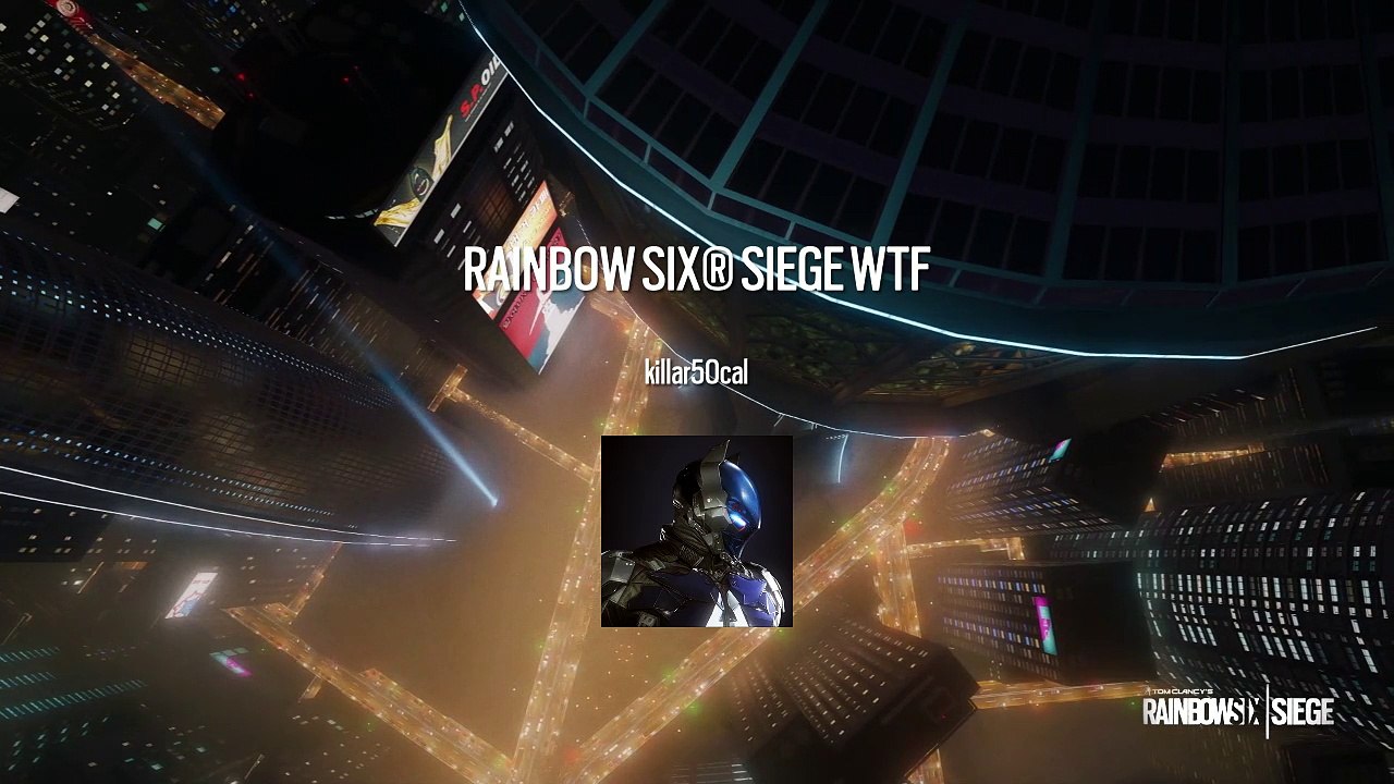 RAINBOW SIX® SIEGE WTF*