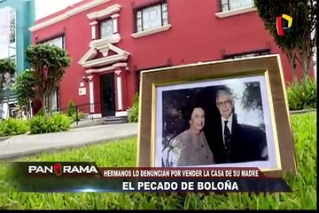 El Pecado de Boloña: hermanos lo denuncian por vender la casa de su madre