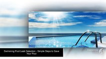 Swimming Pool Leak Detection - Simple Steps to Save Your Pool