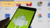 Get iMessages On Android Devices