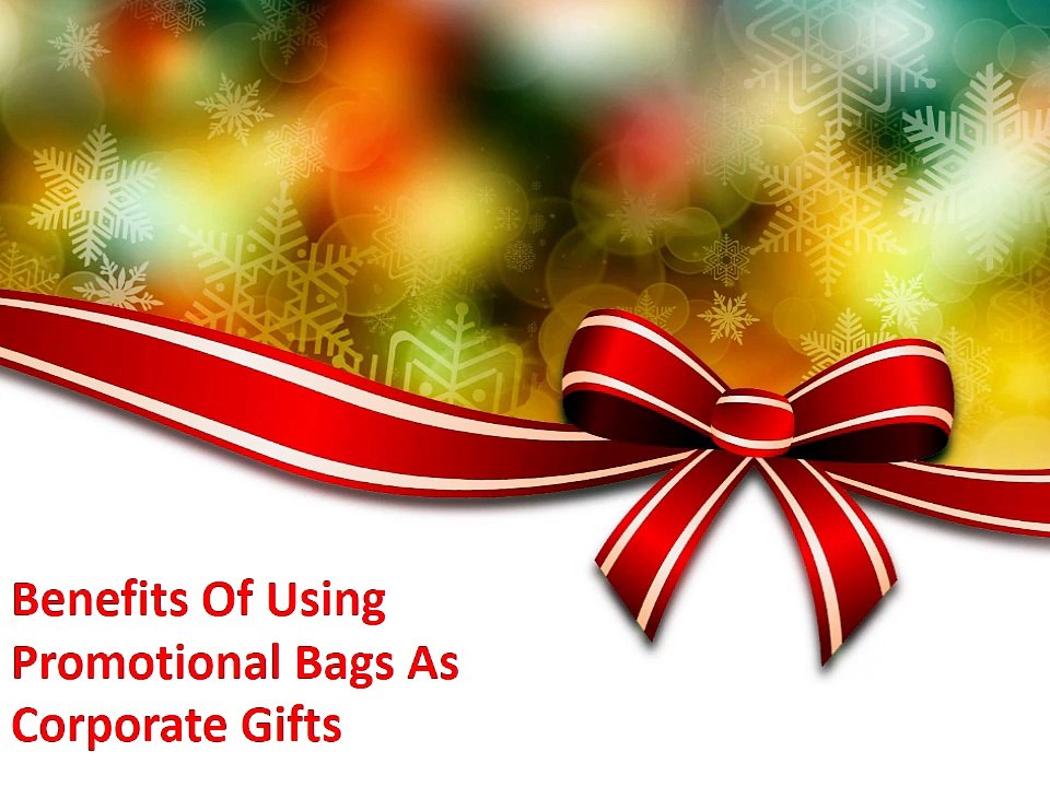 Benefits Of Using Promotional Bags As Corporate Gifts