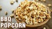 BBQ Popcorn Recipe - How To Make Barbeque Popcorn At Home - Indian Culinary League - Varun Inamdar