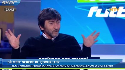Dilmen: Nerede bu çocuklar?