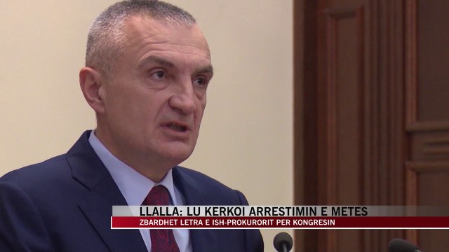Llalla: Lu kërkoi arrestimin e Metës - News, Lajme - Vizion Plus