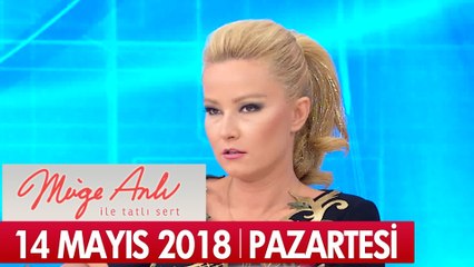 Müge Anlı ile Tatlı Sert 14 Mayıs 2018 - Tek Parça