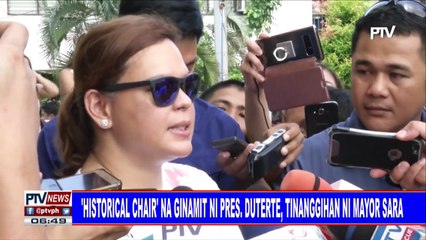 #PTVNEWS: 'Historical chair' na ginamit ni Pangulong #Duterte, tinanggihan ni Mayor Sara