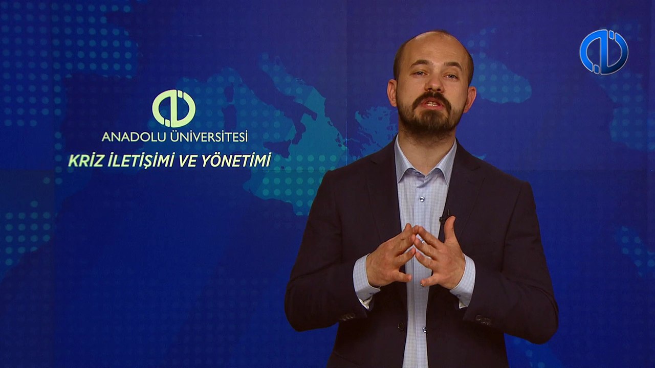 KRİZ İLETİŞİMİ VE YÖNETİMİ - Ünite 6 Konu Anlatımı 1