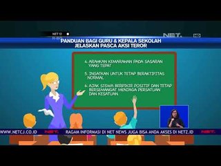 Panduan Bagi Guru dan Kepala Sekolah Jelaskan Pasca Aksi Teror - NET 12