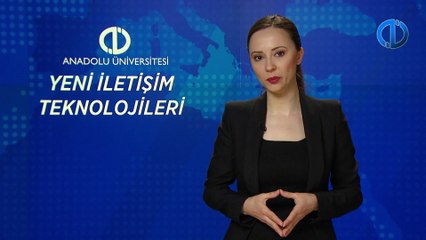 YENİ İLETİŞİM TEKNOLOJİLERİ - Ünite 1 Konu Anlatımı 1