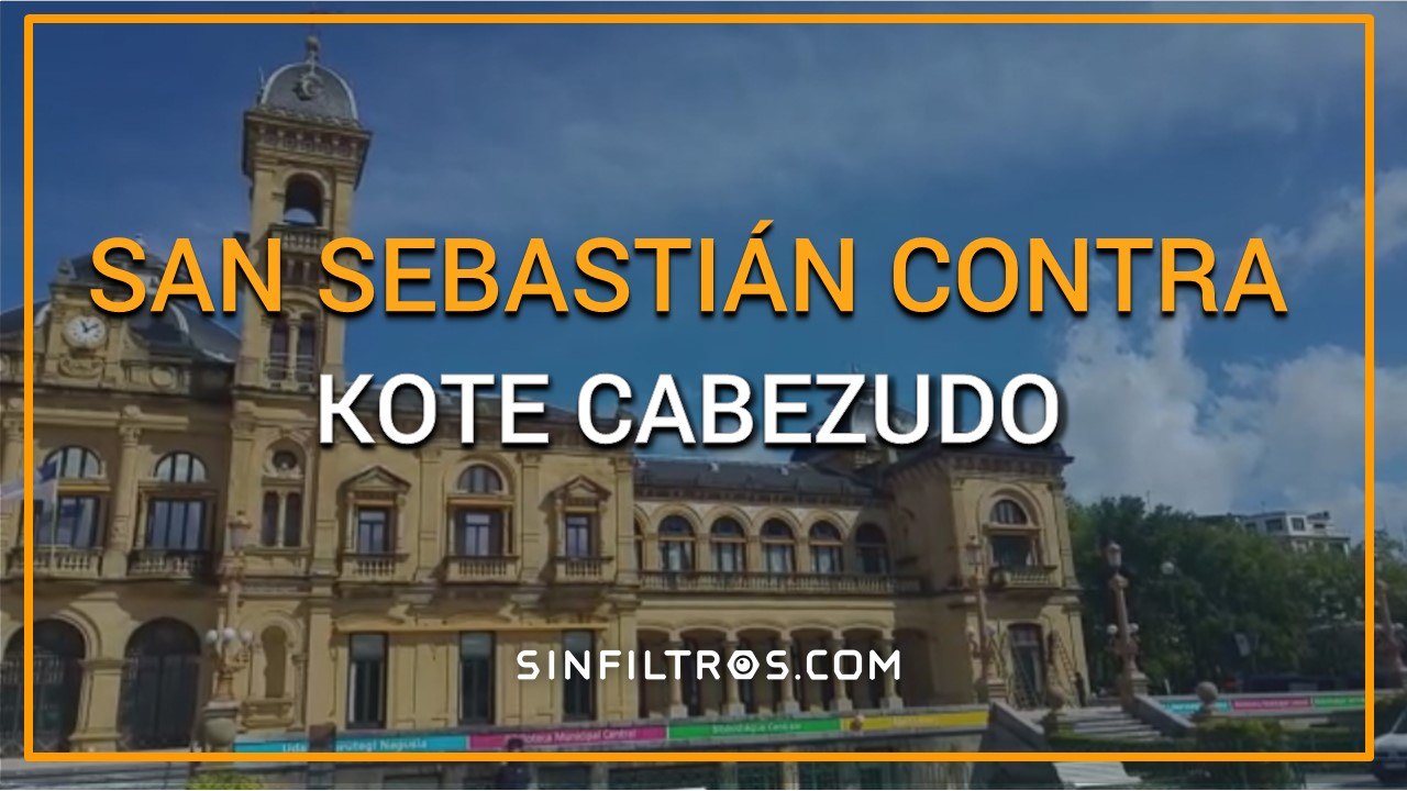 San Sebastián contra Kote Cabezudo | Sinfiltros.com