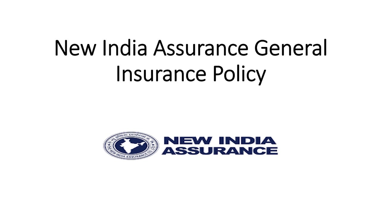 New India Assurance General Insurance  Policy