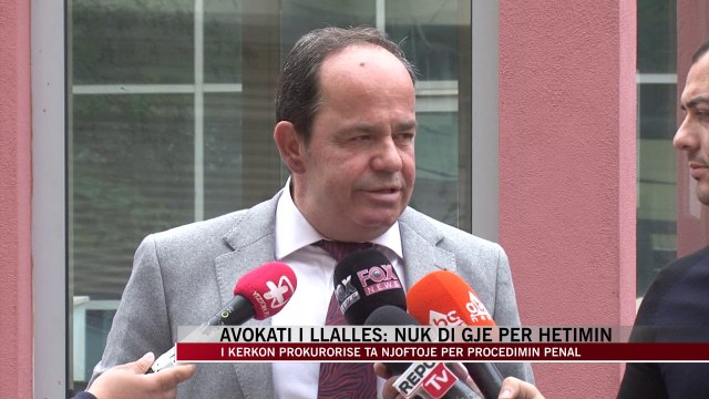 Avokati i Llallës: Nuk di gjë për hetimin - News, Lajme - Vizion Plus