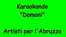 Karaoke Italiano - Domani - Artisti per l'Abruzzo (Testo)