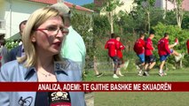 ANALIZA, ADEMI: TE GJITHE BASHKE ME SKUADRËN