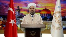 Diyanet İşleri Başkanı Erbaş “İslam’ın ilk kıblesi Kudüs, barbarca bir işgal ile karşı karşıyadır”