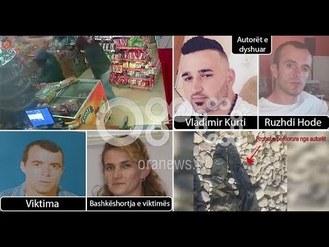 Ora News - Kapen dy autorët e vrasjes në Kamëz, ja pamjet kur grabitësit hynë në market