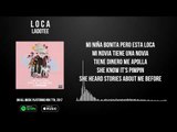 Loca By Ladotee (Lyric Video)