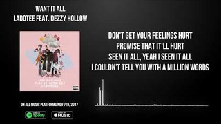 Want It All by Ladotee Feat  Dezzy Hollow Lyric Video
