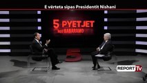 Report TV - Integrimi në BE, NIshani: Ka shance të mëdha që të hapen negociatat