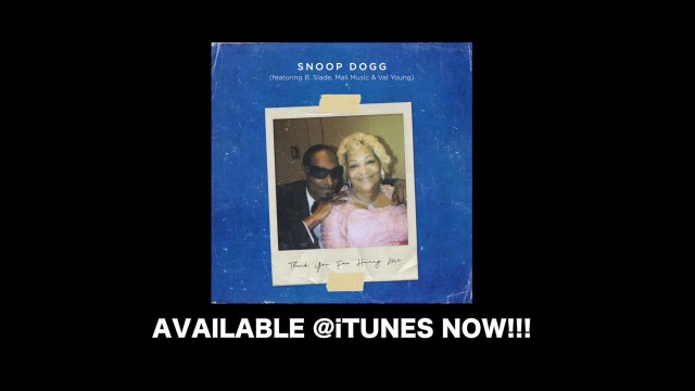 Snoop Dogg feat B Slade, Mali Music & Val Young Thank You For Having Me