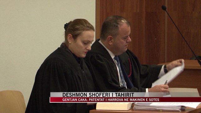 Dëshmon në Prokurori shoferi i Tahirit - News, Lajme - Vizion Plus