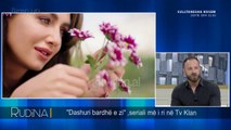 Rudina/ “Dashuri Bardh e Zi”, Dumani zbulon detaje nga seriali me i ri ne Tv Klan (09.05.2018)