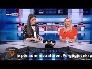REPORT TV, KENDI I EKSPERTIT - ADMINISTRATORI IM - PUNTATA XVI