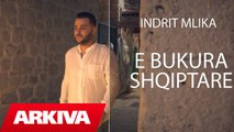 Indrit Mlika - E bukura Shqiptare (Coming Soon)