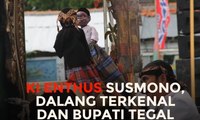 Ki Enthus Susmono, Dalang Terkenal dan Bupati Tegal