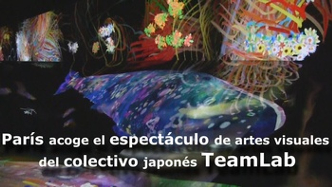 París acoge el espectáculo de artes visuales del colectivo japonés TeamLab