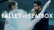 BALLET VS BEATBOX : WHEN CLASSIC MEETS HIP-HOP