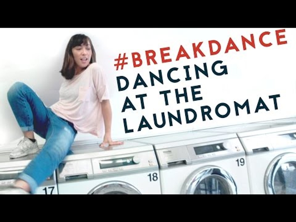 WHEN THE LAUNDROMAT BECOMES YOUR DANCEFLOOR (with B-Girl Valentine)